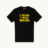 I WISH I WAS YOUNG - BLACK