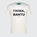 TSHEPO, THINA, BANTU T-SHIRT, WHITE | TSHEPO