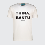 TSHEPO, THINA, BANTU T-SHIRT, WHITE | TSHEPO